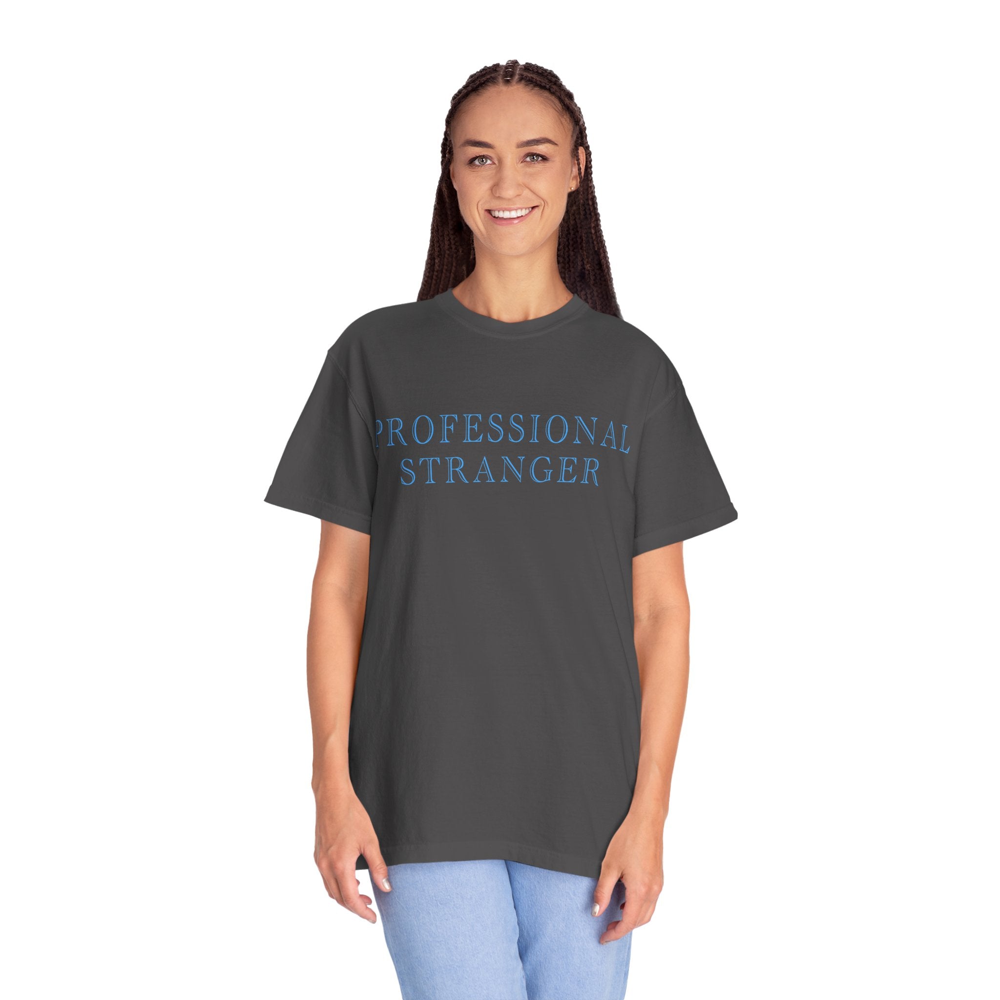 Professional Stranger T-Shirt  - Sarcastic Graphic Tee