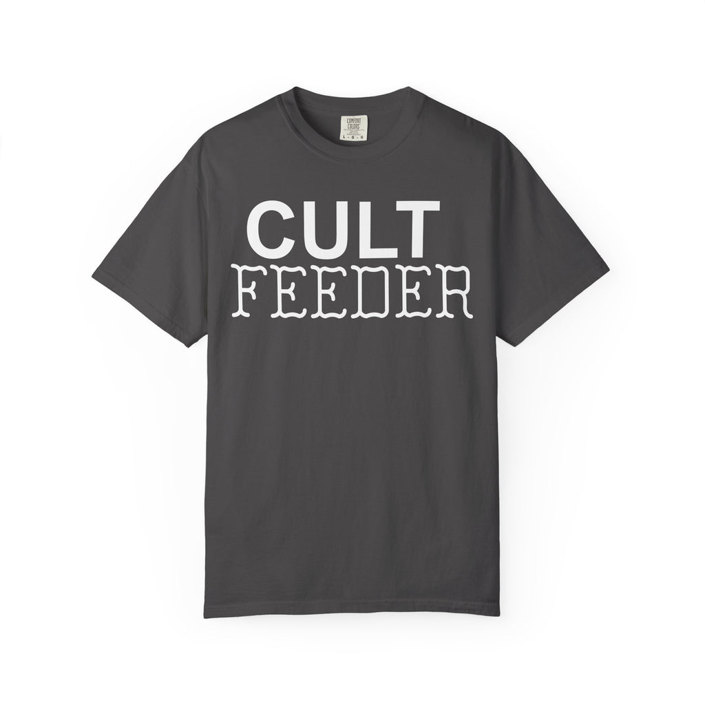 Cult Feeder T-Shirt  - Sarcastic Graphic Tee