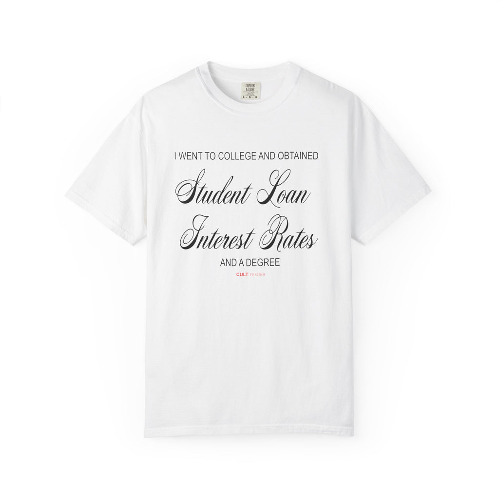 Student Debt T-Shirt  - Sarcastic Graphic Tee
