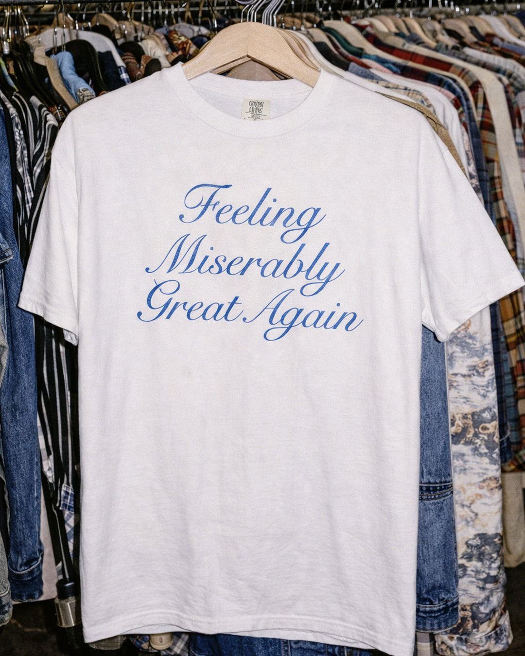 Feeling Miserably Great Again T-Shirt  - Sarcastic Graphic Tee