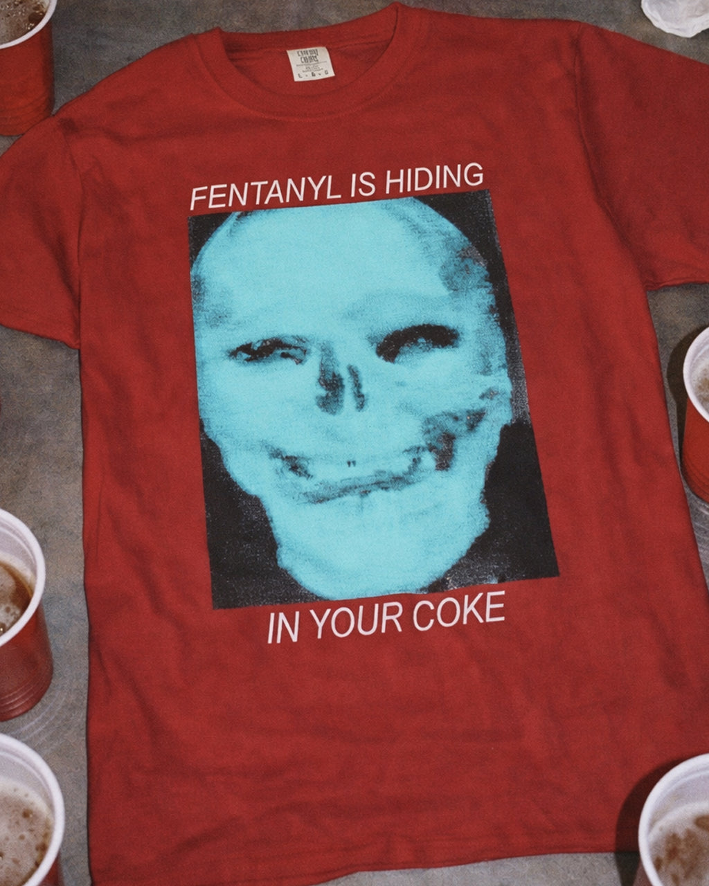 Fentanyl Is Hiding in Your Coke T-Shirt  - Sarcastic Graphic Tee