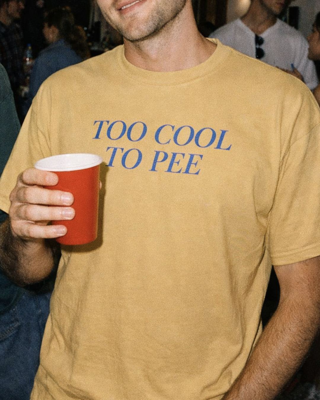 Too Cool To Pee T-Shirt  - Sarcastic Graphic Tee